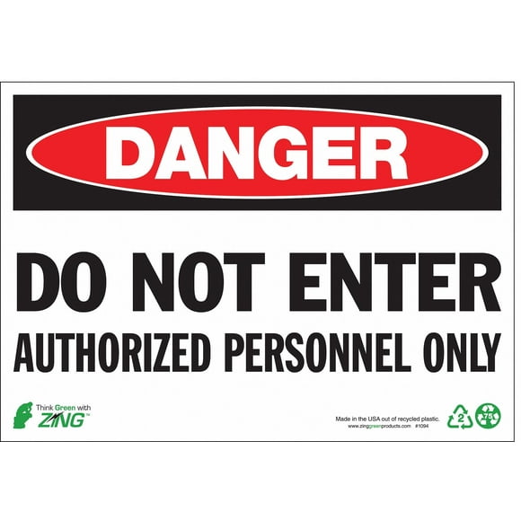 ZING 1094 Panneau de Sécurité Écologique Danger Ne Pas Entrer 7Hx10W Plastique Recyclé
