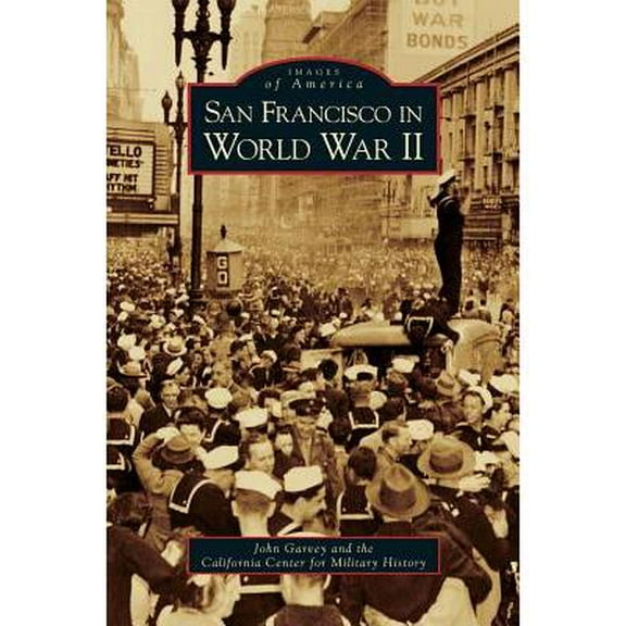 San Francisco in World War II (Hardcover)