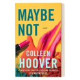 thumbnail image 1 of Maybe Not: A Novella (2) (Maybe Someday), 1 of 6