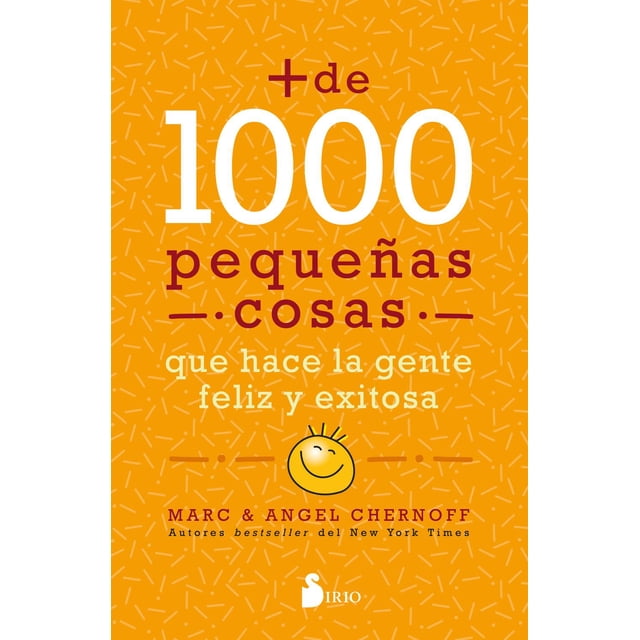 + DE 1000 PEQUEÑAS COSAS QUE HACE LA GENTE FELIZ Y EXITOSA