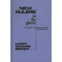 Contributions in Afro-American and Afric New Rulers in the Ghetto: The Community Development Corporation and Urban Poverty, (Hardcover)