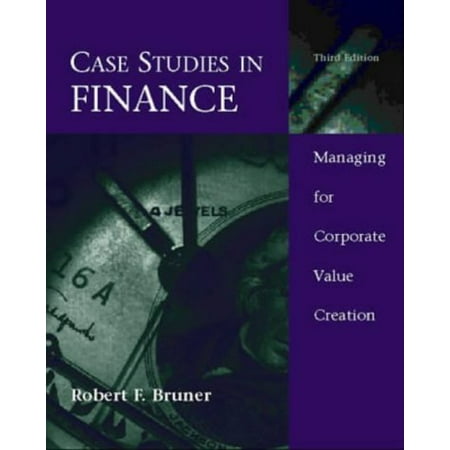 Case Studies In Finance:Managing For Corporate Value Creation Pre-Owned Hardcover 0256166986 9780256166989 Robert F. Bruner