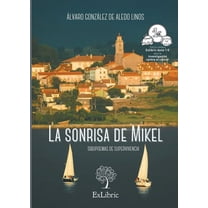 La sonrisa de Mikel. Dibupoemas de supervivencia (Paperback)