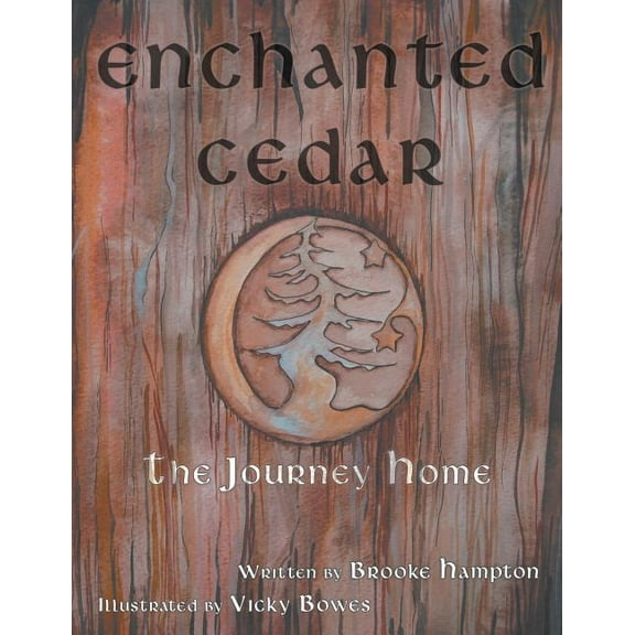 Enchanted Cedar: The Journey Home, (Paperback)