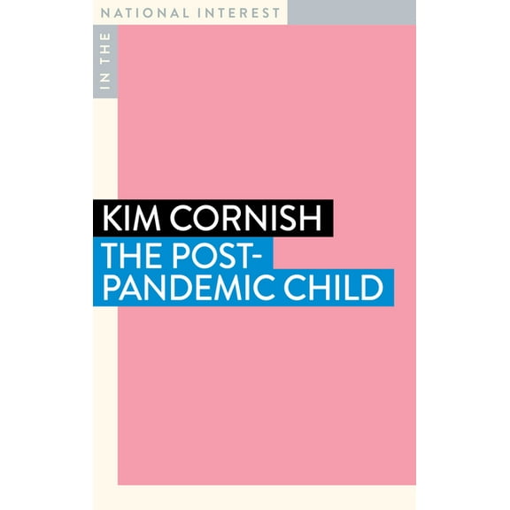 In the National Interest: The Post-Pandemic Child (Paperback)