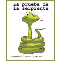 La prueba de la serpiente: Â¿Verdadero? Â¿Falso? Â¿Tal vez?, (Paperback)