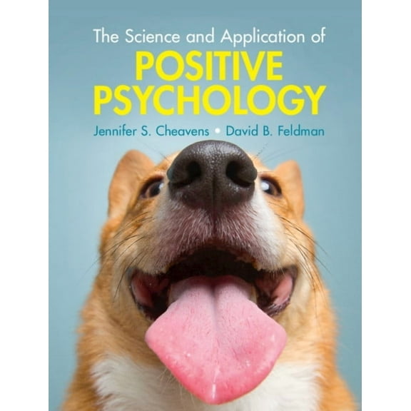 The Science and Application of Positive Psychology, (Hardcover)