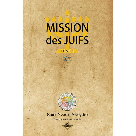 Mission des juifs Tome 1, (Paperback)