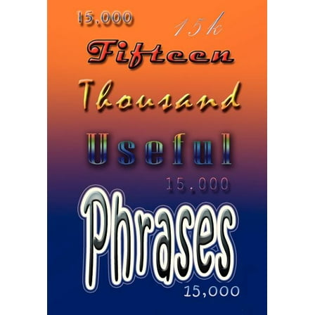Fifteen Thousand Useful Phrases (Paperback)