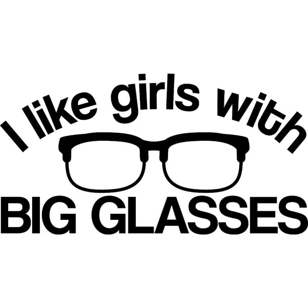 I Like Girls With Big Glasses Funny Nerd Smart Wall Decals for Walls Peel  and Stick wall art murals Black Large 36 Inch 