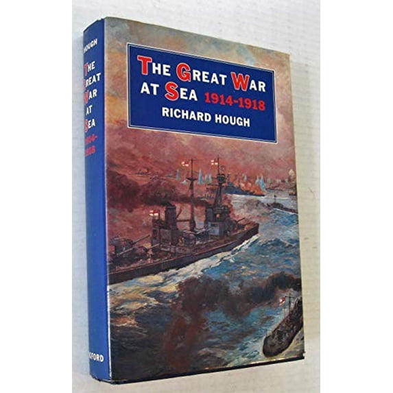 Pre-Owned The Great War at Sea, 1914-1918 (Hardcover) 0192158716 9780192158710