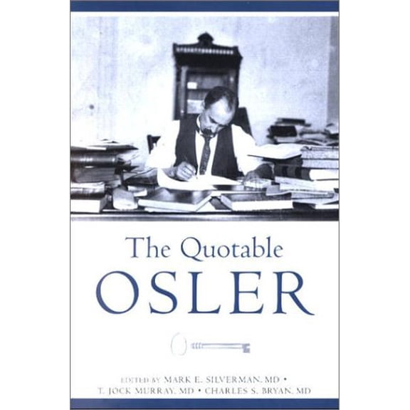 Pre-Owned The Quotable Osler (Hardcover) 1930513348 9781930513341