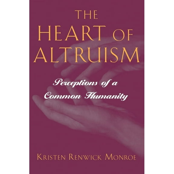 The Heart of Altruism: Perceptions of a Common Humanity, (Paperback)