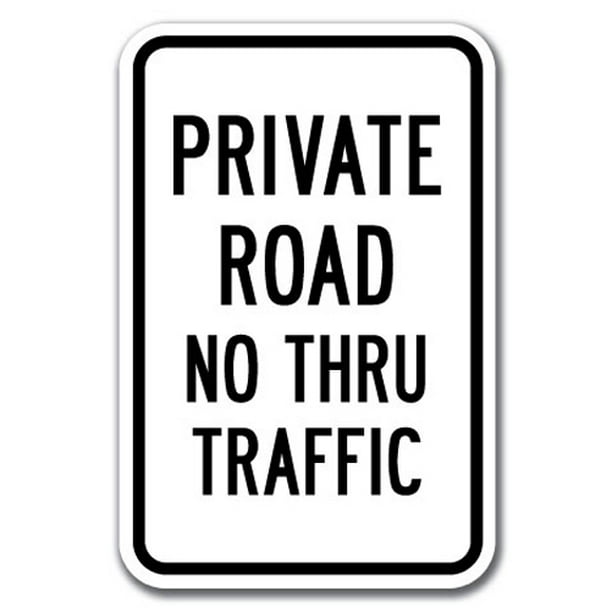 Private Road No Thru Traffic Sign 12