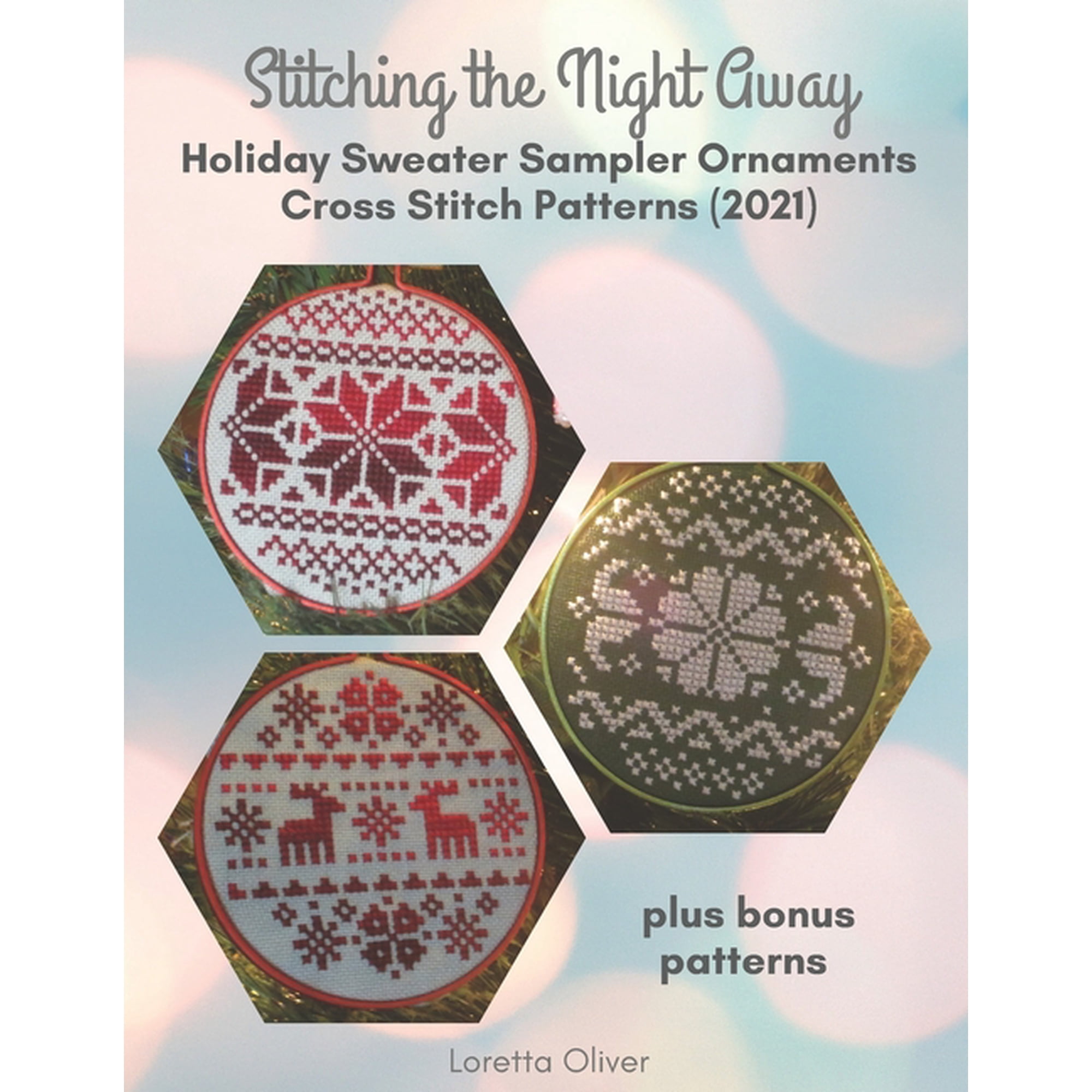 Stitching the Night Away Holiday Sweater Sampler Ornaments Cross Stitch Patterns (2021) (Paperback)