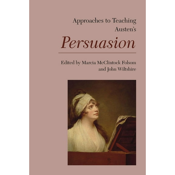 Approaches to Teaching World Literature Approaches to Teaching Austen's Persuasion, Book 166, (Paperback)