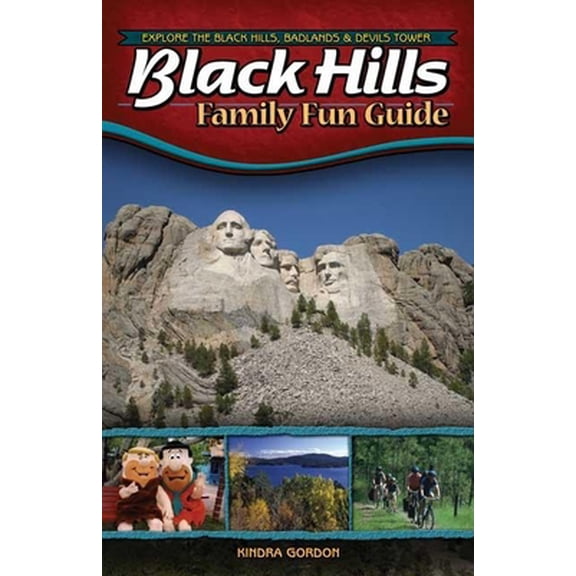 Pre-Owned Black Hills Family Fun Guide: Explore the Black Hills, Badlands and Devils Tower (Paperback) 1591931398 9781591931393