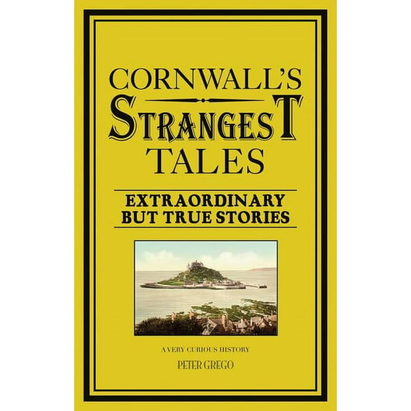 Strangest Cornwall's Strangest Tales: Extraordinary but true stories, (Paperback)