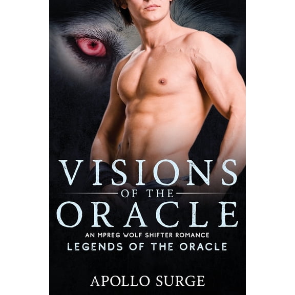 Visions of the Oracle: M/M Wolf Shifter Mpreg Paranormal Romance