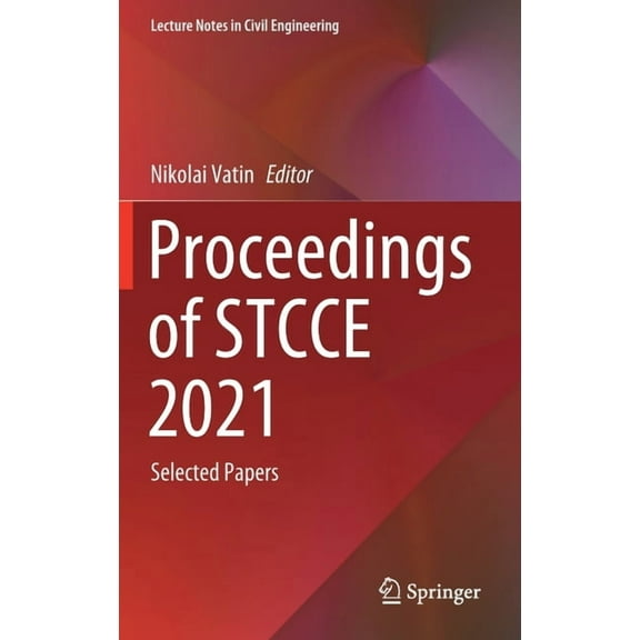 Lecture Notes in Civil Engineering Proceedings of Stcce 2021: Selected Papers, Book 169, (Hardcover)