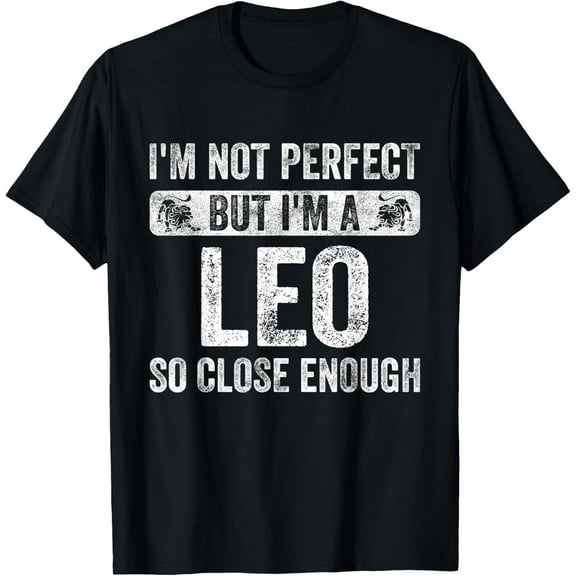 men and women can wear,I'm Not Perfect But I'm A Leo Funny Horoscope Zodiac Sign T-Shirt