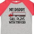 thumbnail image 4 of Inktastic Daddy Still Plays with Trucks Boys Toddler T-Shirt, 4 of 5