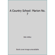 A Country School: Marion No. 7 [Paperback - Used]