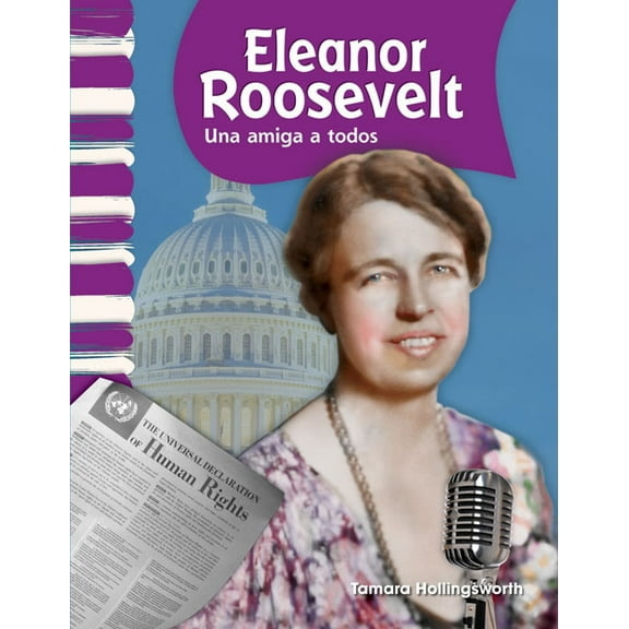 Social Studies: Informational Text Eleanor Roosevelt: A Friend to All, (Paperback)