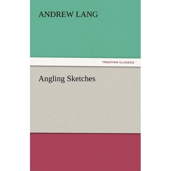 Angling Sketches (Paperback)