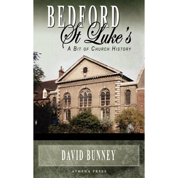 Bedford St Luke's : A Bit of Church History (Paperback)