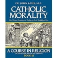 thumbnail image 1 of Moralité Catholique: un Cours de Religion (Livre III), 1 of 1