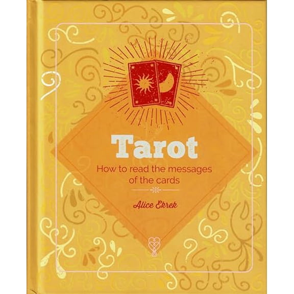 Pre-Owned Tarot: How to red the messages of the cards by Alice Ekrek