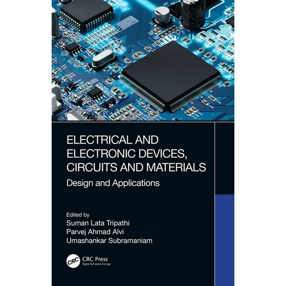 Electrical and Electronic Devices, Circuits and Materials: Design and Applications, (Paperback)