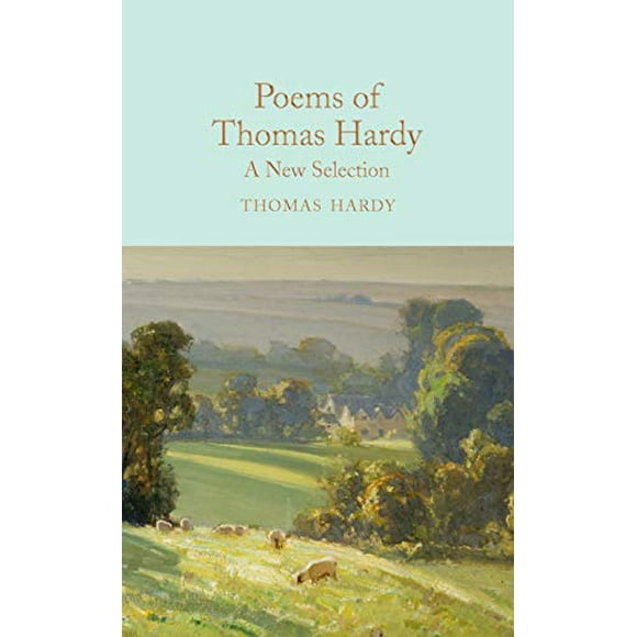 Poems of Thomas Hardy: A New Selection (Macmillan Collector's Library)