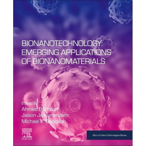 Micro and Nano Technologies Bionanotechnology: Emerging Applications of Bionanomaterials, (Paperback)