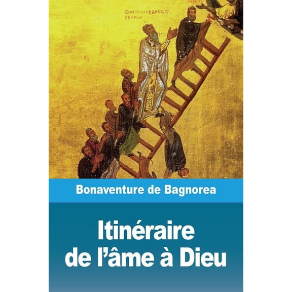 ItinÃ©raire de l'Ã¢me Ã  Dieu, (Paperback)