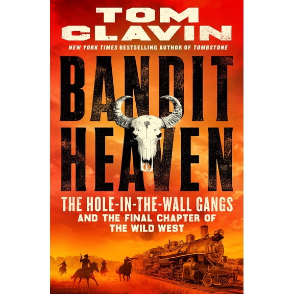 Pre-Owned Bandit Heaven: The Hole-In-The-Wall Gangs and the Final Chapter of the Wild West (Hardcover) 1250282403 9781250282408