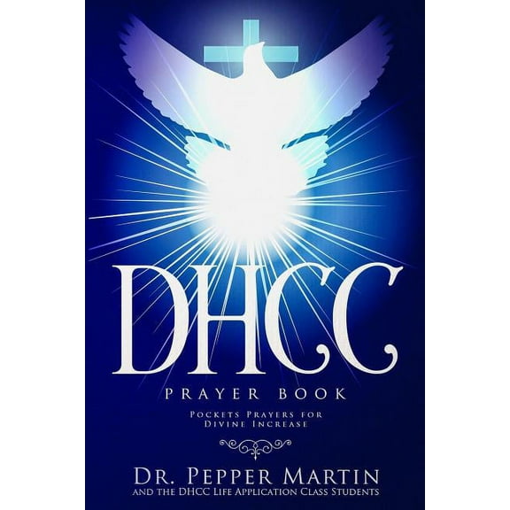 DHCC Prayer Book : Pocket Prayers for Divine Increase (Paperback)