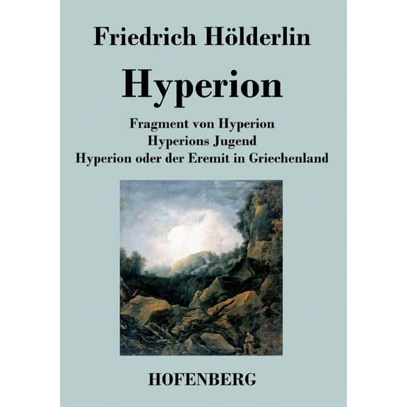 Fragment von Hyperion / Hyperions Jugend / Hyperion oder der Eremit in Griechenland (Paperback)