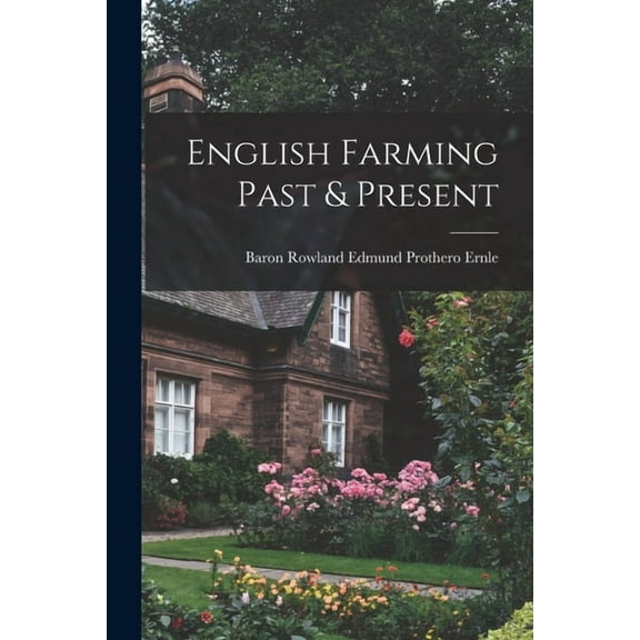 English Farming Past & Present (Paperback)