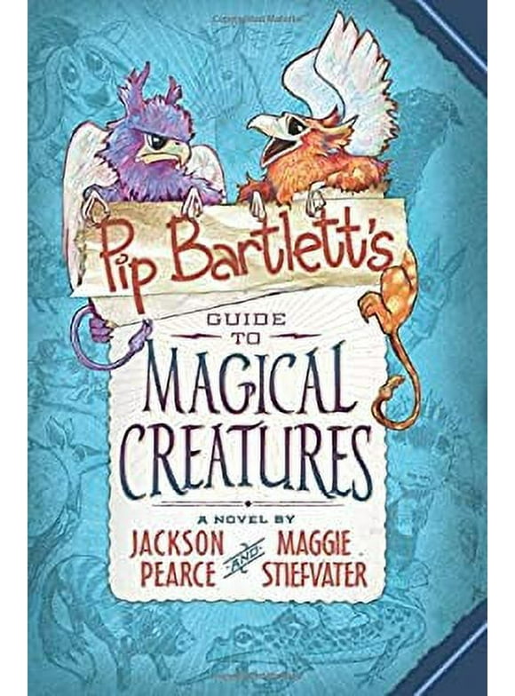 Pip Bartlett's Guide to Magical Creatures 9780545709262 Used / Pre-owned