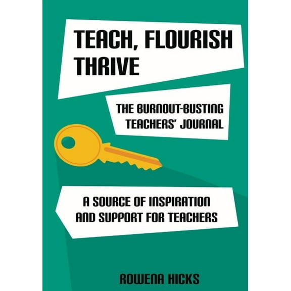 Burnout-Busting Teachers' Journal: A Source of Inspiration and Support for Teachers, (Paperback)