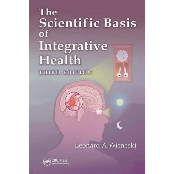 The Scientific Basis of Integrative Health, (Paperback)