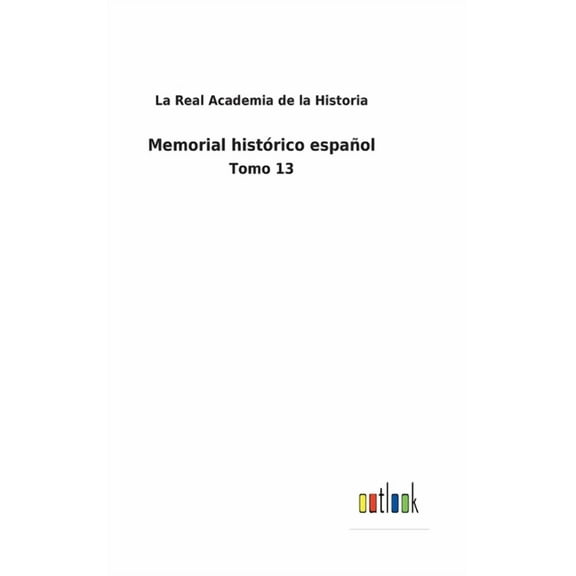 Memorial histórico español: Tomo 13 (Hardcover)