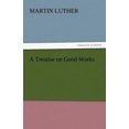 thumbnail image 2 of A Treatise on Good Works, 2 of 2