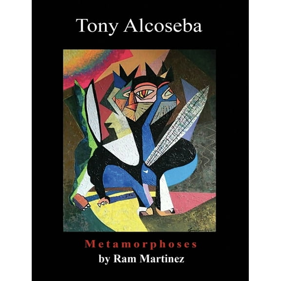 Tony Alcoseba: Metamorphoses, (Paperback)