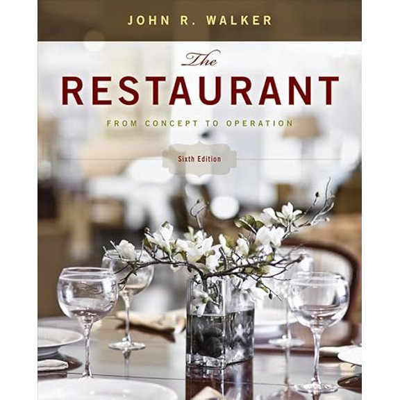 Pre-Owned The Restaurant: From Concept to Operation, 6th Edition (Hardcover) 0470626437 9780470626436