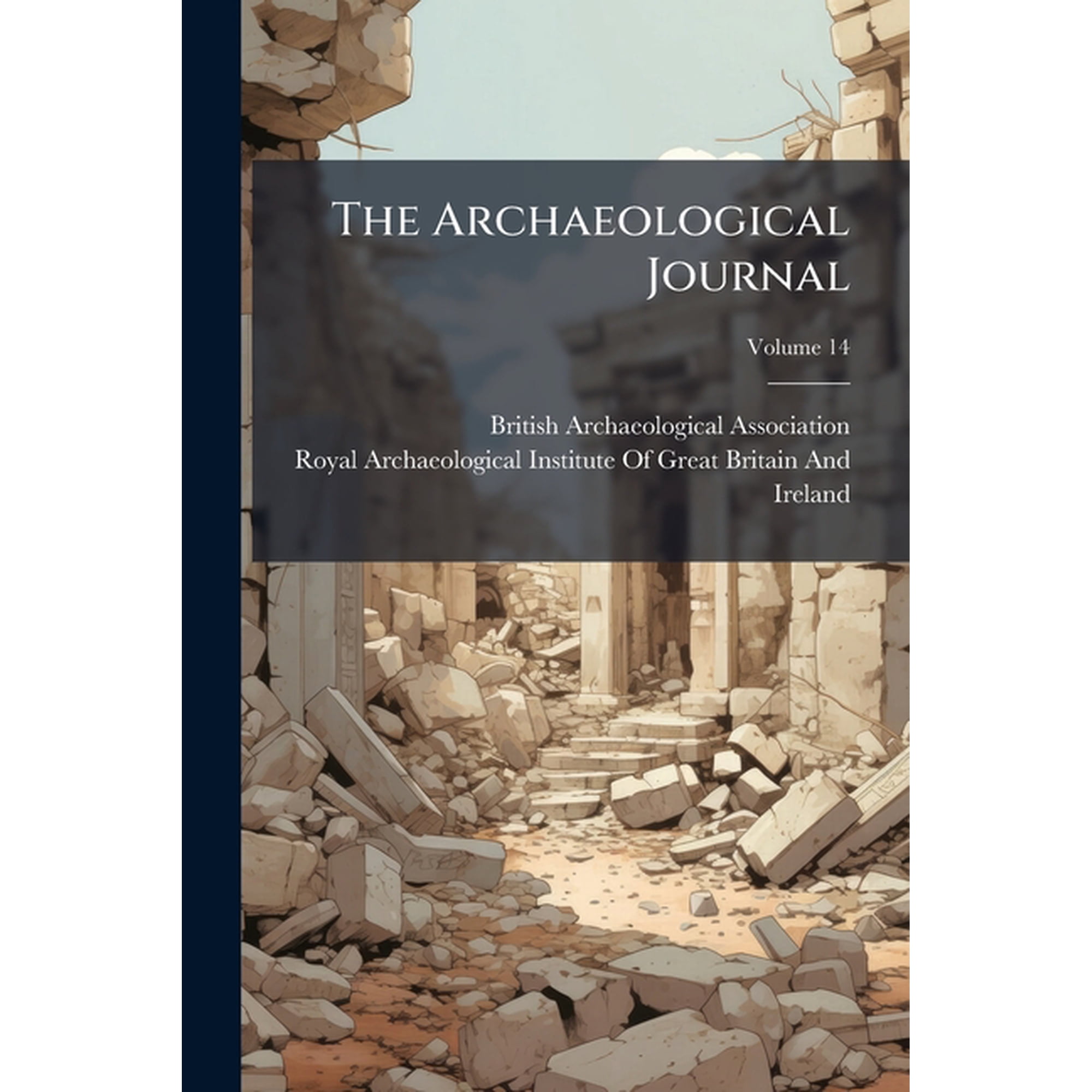 The Archaeological Journal; Volume 14 (Paperback)