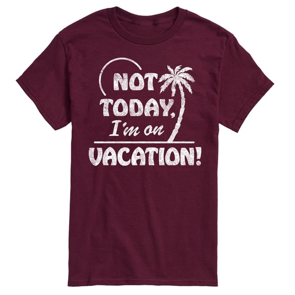 Instant Message - Not Today Vacation Short Sleeve Graphic T-Shirt