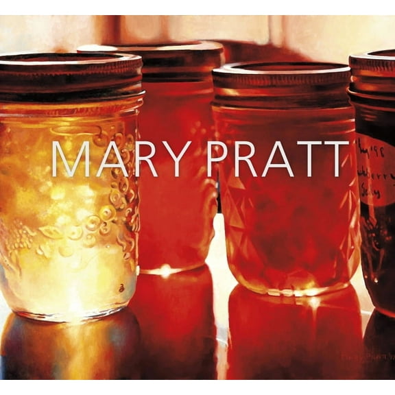 Mary Pratt (Paperback)